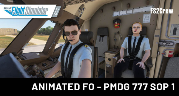 FS2Crew: Animated First Officer - PMDG 777 SOP 1 MSFS