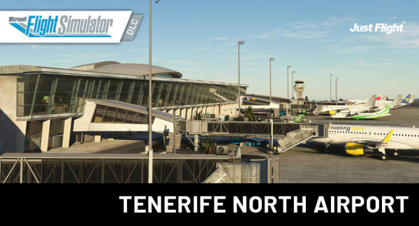 Just Flight - GCXO - Tenerife North Airport MSFS