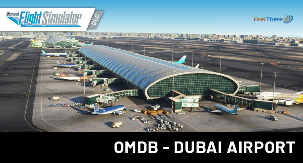 FeelThere - OMDB - Dubai Airport MSFS