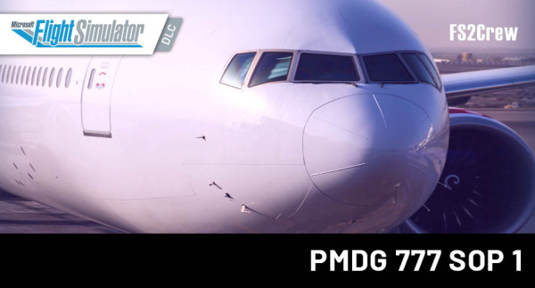 FS2Crew: PMDG 777 SOP 1 MSFS
