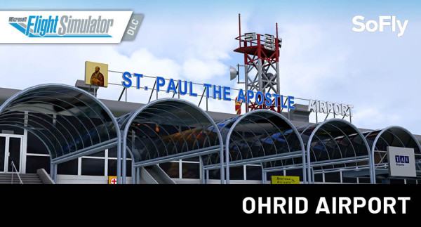 SoFly - LWOH - Ohrid Airport MSFS